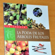 Libros de segunda mano: LA PODA DE LOS ÁRBOLES FRUTALES - EDITORIAL SUSAETA - SERIE TU JARDÍN - AÑO 1994
