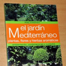 Libros de segunda mano: EL JARDÍN MEDITERRÁNEO - DE ALDO COLOMBO - EDITORIAL DE VECCHI - AÑO 2003