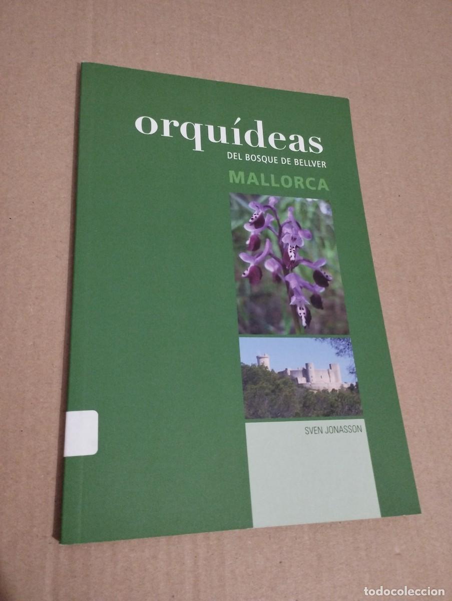 Libros de segunda mano: ORQU&Iacute;DEAS DEL BOSQUE DE BELLVER (MALLORCA) SVEN JONASSON - Foto 1
