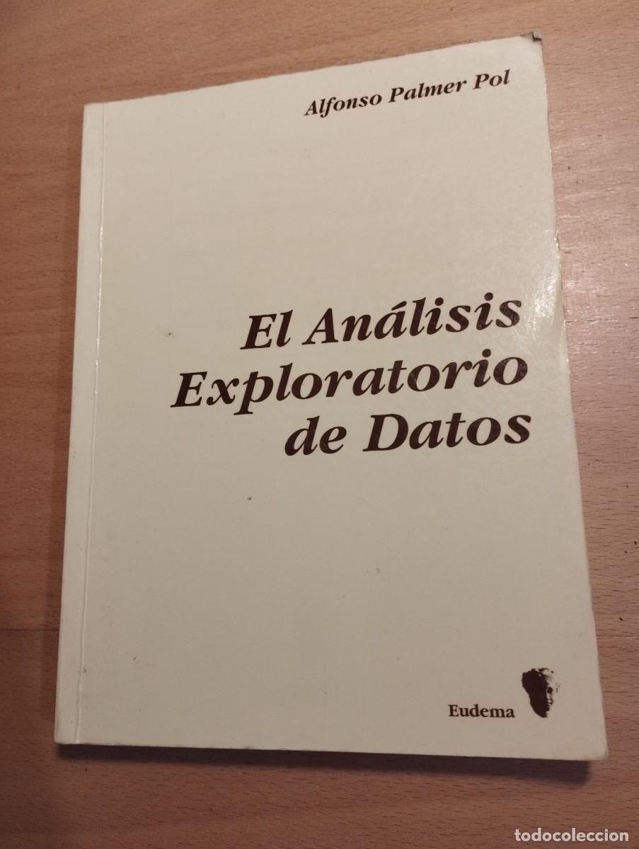 Libros de segunda mano de ciencias: EL AN&Aacute;LISIS EXPLORATORIO DE DATOS (ALFONSO PALMER POL) - Foto 1