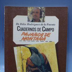 Libros de segunda mano: FELIX RODRIGUEZ DE LA FUENTE CUADERNOS DE CAMPO N° 47 PAJAROS DE MONTAÑA - ARTEL - MARIN. Lote 388211819