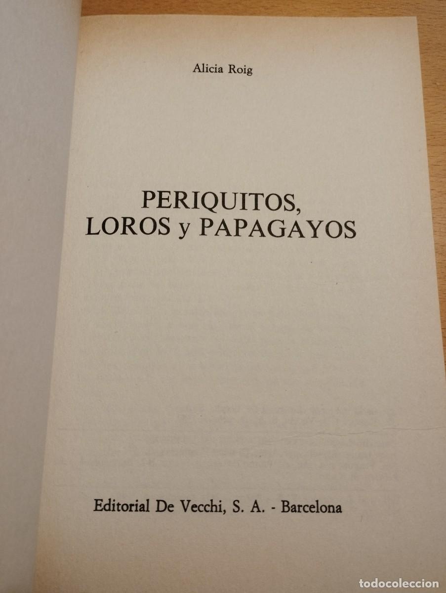 Libros de segunda mano: PERIQUITOS, LOROS Y PAPAGAYOS (ALICIA ROIG) - Foto 2