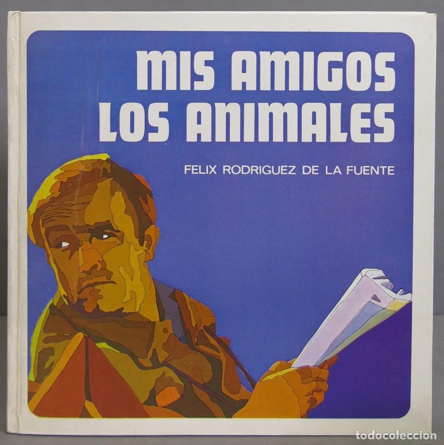 Libros de segunda mano: Mis Amigos Los Animales. Rodriguez de la Fuente - Foto 1