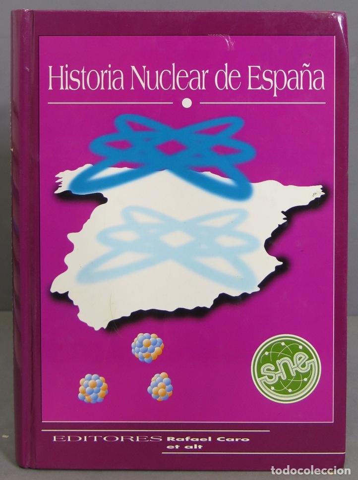 Libros de segunda mano de ciencias: La historia nuclear de Espa&ntilde;a - Foto 1