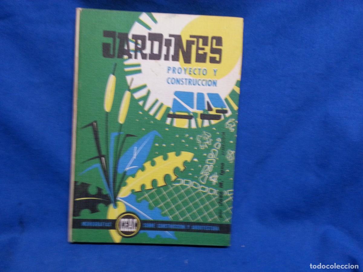 Libros de segunda mano: JARDINES - PROYECTO Y CONSTRUCCI&Oacute;N - ED. CEAC 1969 - Foto 1