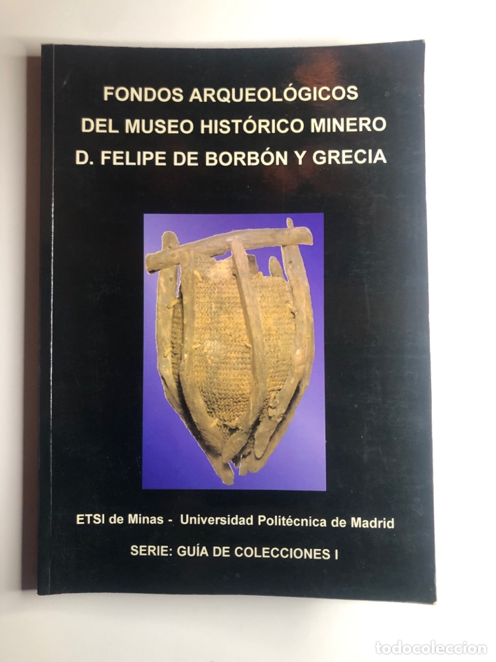 Libros de segunda mano: FONDOS ARQUEOL&Oacute;GICOS DEL MUSEO HIST&Oacute;RICO MINERO. - Foto 1