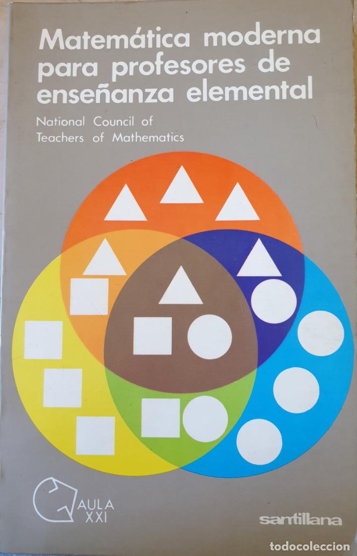 Libros de segunda mano de ciencias: MATEMATICA MODERNA PARA PROFESORES DE ENSE&Ntilde;ANZA ELEMENTAL. - - Foto 1