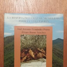 Libros de segunda mano: LA RESERVA INTEGRAL DE MUNIELLOS, FLORA Y VEGETACION, JOSE ANTONIO FERNANDEZ PRIETO, ALVARO BUENO. Lote 389290884