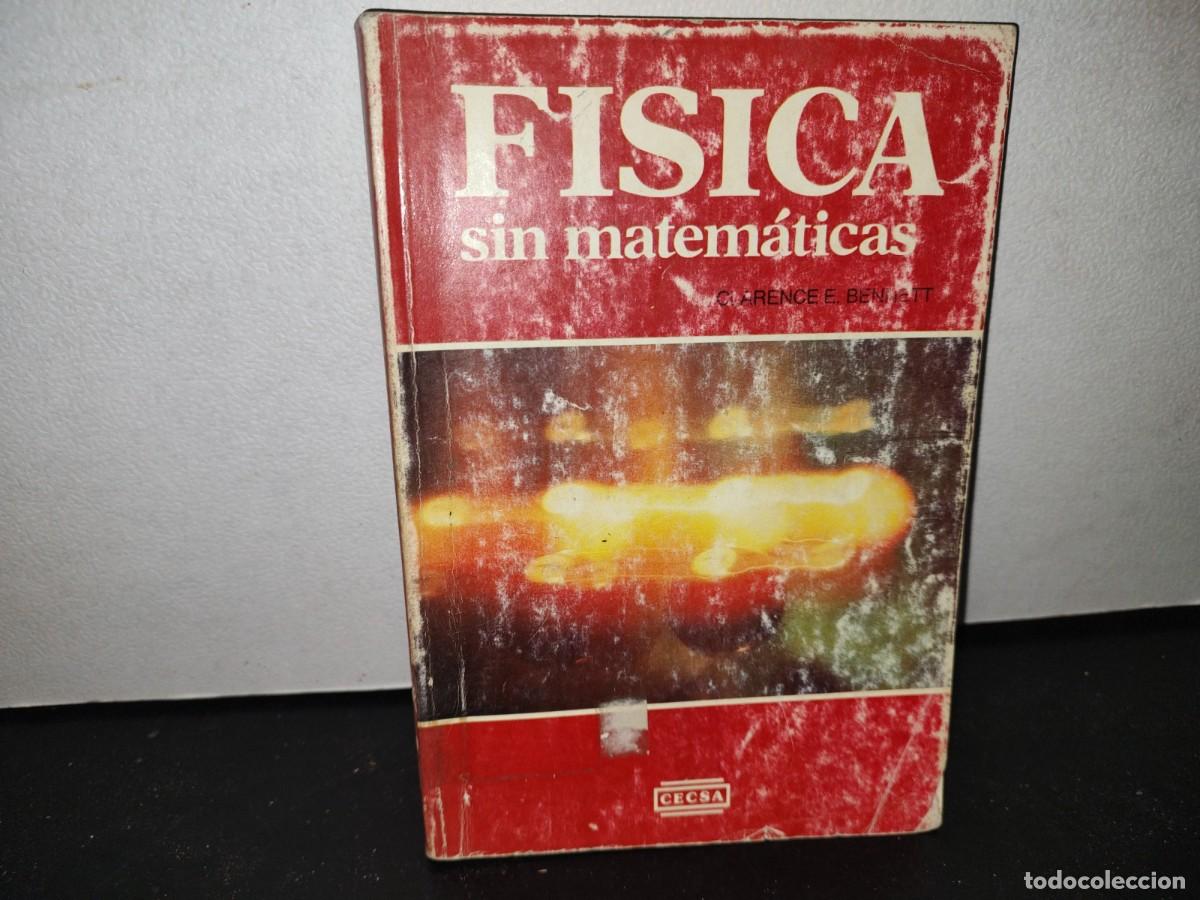 Libros de segunda mano de ciencias: 61- F&Iacute;SICA SIN MATEM&Aacute;TICAS - CLARENCE E. BENNETT - Foto 1