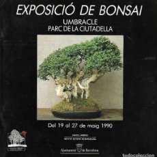 Libros de segunda mano: EXPOSICIÓ DE BONSAI- UMBRACLE PARC DE LA CIUTADELLA - 1990. Lote 389417644