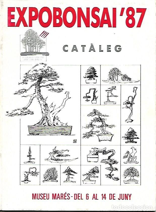 Libros de segunda mano: EXPOBONSAI 87 - CAT&Agrave;LEG - MUSEU MAR&Eacute;S- JUNY 1987 - Foto 1