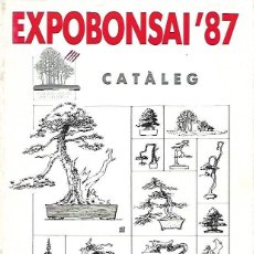 Libros de segunda mano: EXPOBONSAI '87 - CATÀLEG - MUSEU MARÉS- JUNY 1987. Lote 389418149