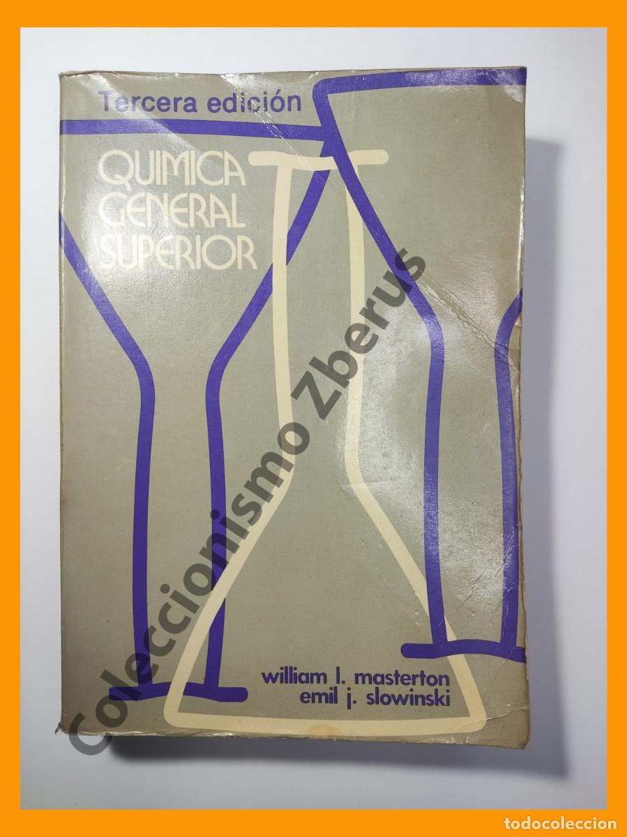 Libros de segunda mano de ciencias: Quimica General Superior - MASTERTON, William L. - SLOWINSKI, Emil J. - Foto 1