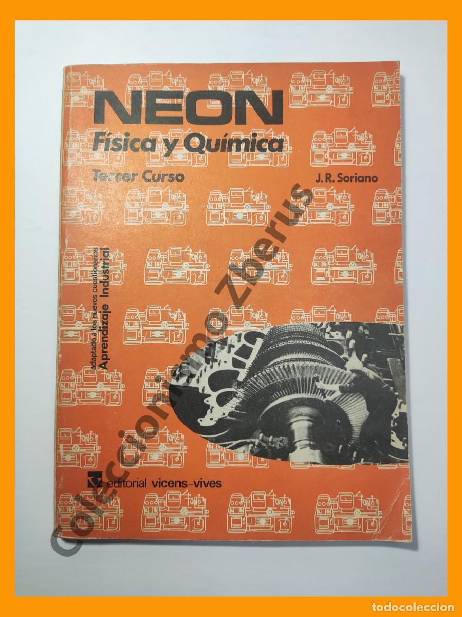 Second hand books of Sciences: Neon. Fisica y Quimica. Tercer Curso de aprendizaje industrial - Jose R. Soriano Silvestre
