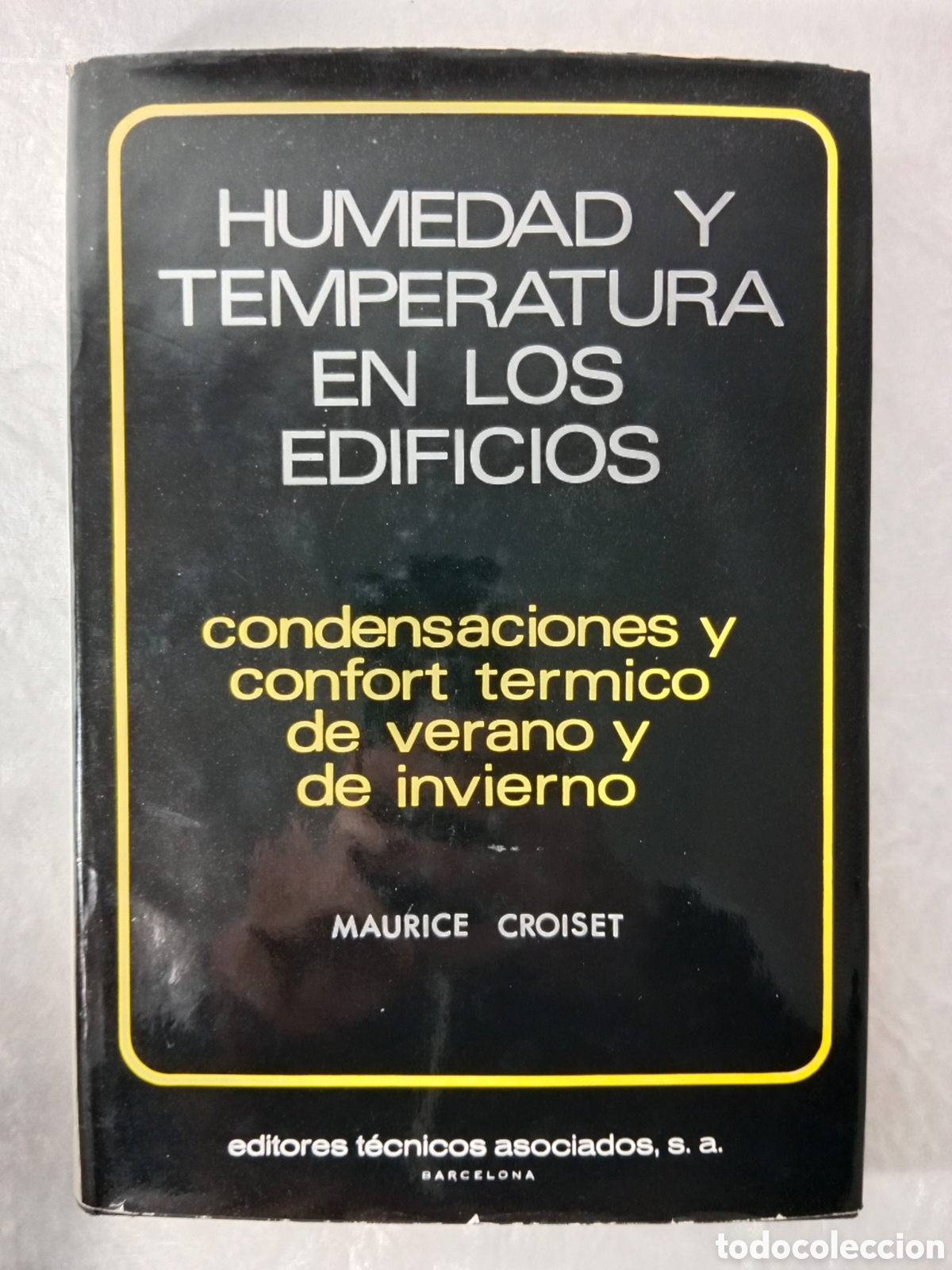 Libros de segunda mano de ciencias: HUMEDAD Y TEMPERATURA EN LOS EDIFICIOS, MAURICE CROISET, PRIMERA EDICI&Oacute;N - Foto 1