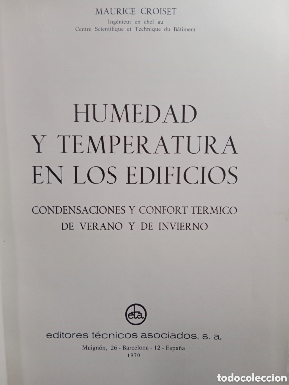 Libros de segunda mano de ciencias: HUMEDAD Y TEMPERATURA EN LOS EDIFICIOS, MAURICE CROISET, PRIMERA EDICI&Oacute;N - Foto 5