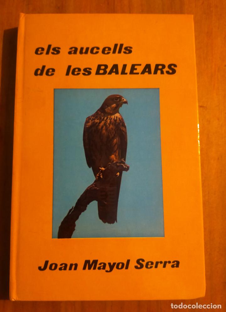 Libros de segunda mano: ELS AUCELLS DE LES BALEARS - JOAN MAYOL SERRA - Foto 1