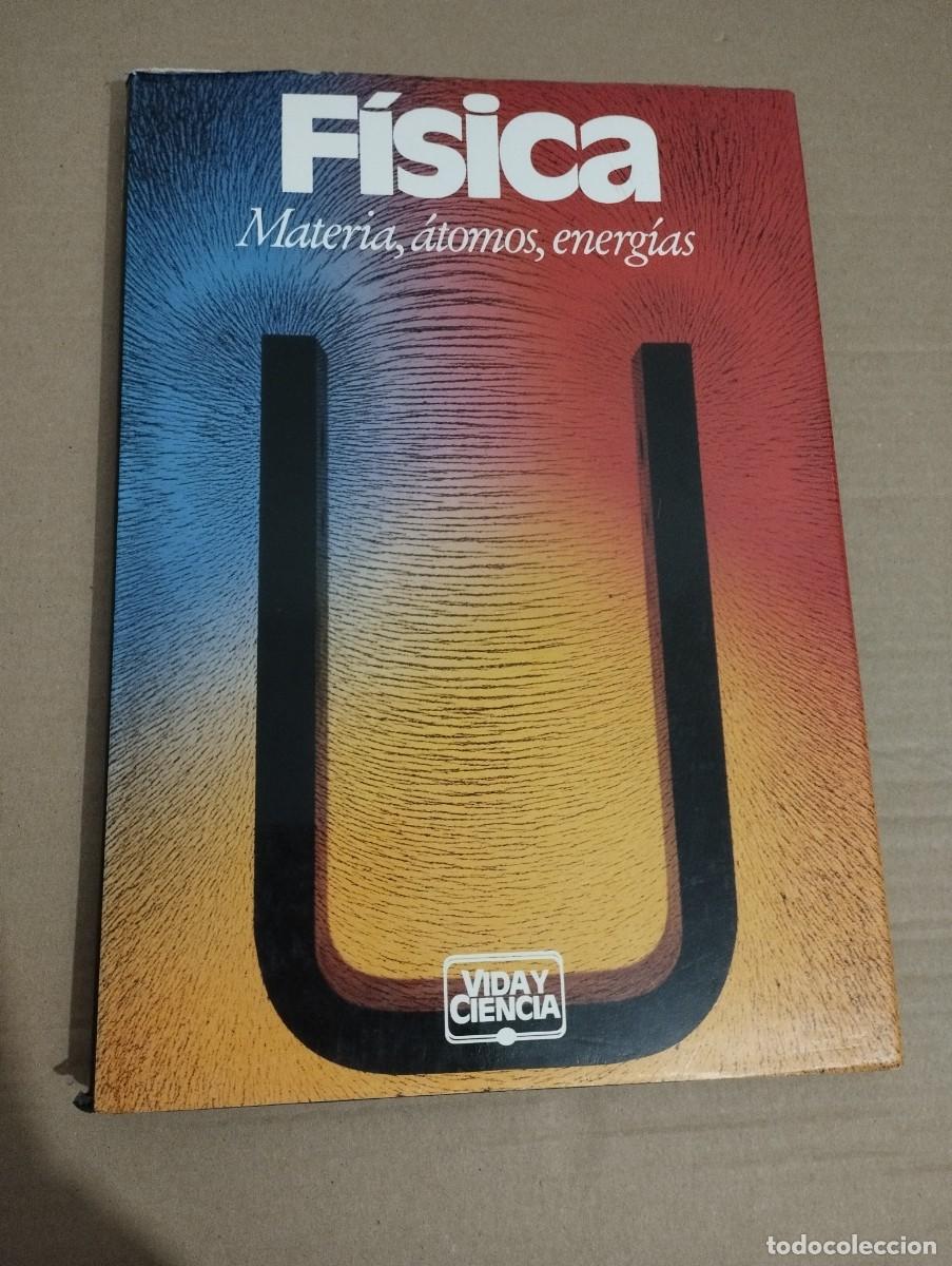 Libros de segunda mano de ciencias: F&Iacute;SICA. MATERIA, &Aacute;TOMOS, ENERG&Iacute;AS (C&Iacute;RCULO DE LECTORES) - Foto 1