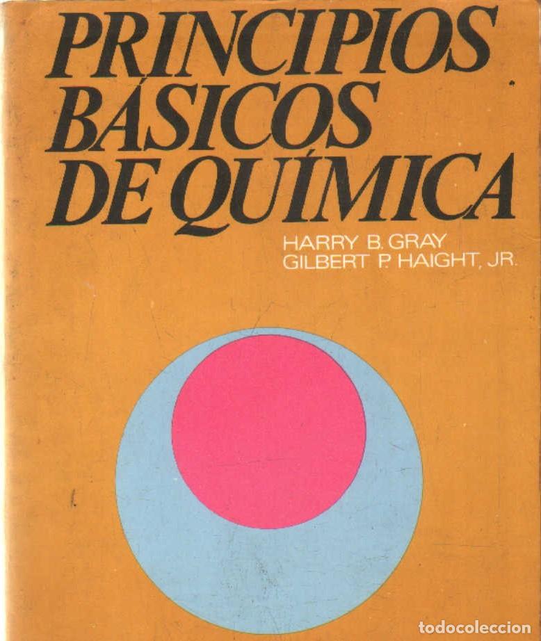 Libros de segunda mano de ciencias: PRINCIPIOS B&Aacute;SICOS DE QU&Iacute;MICA. HAIGHT, GRAY. A-FIS-247 - Foto 1