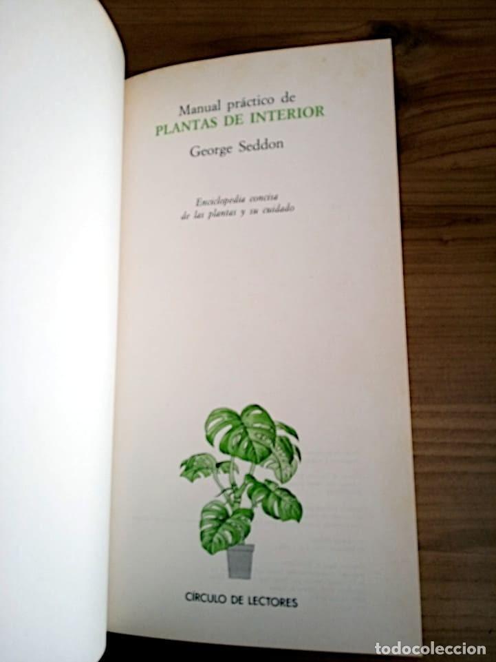 Libros de segunda mano: MANUAL PRACTICO DE PLANTAS DE INTERIOR. SEDDON GEORGE. CIRCULO DE LECTORES. ED. 1990 - Foto 3