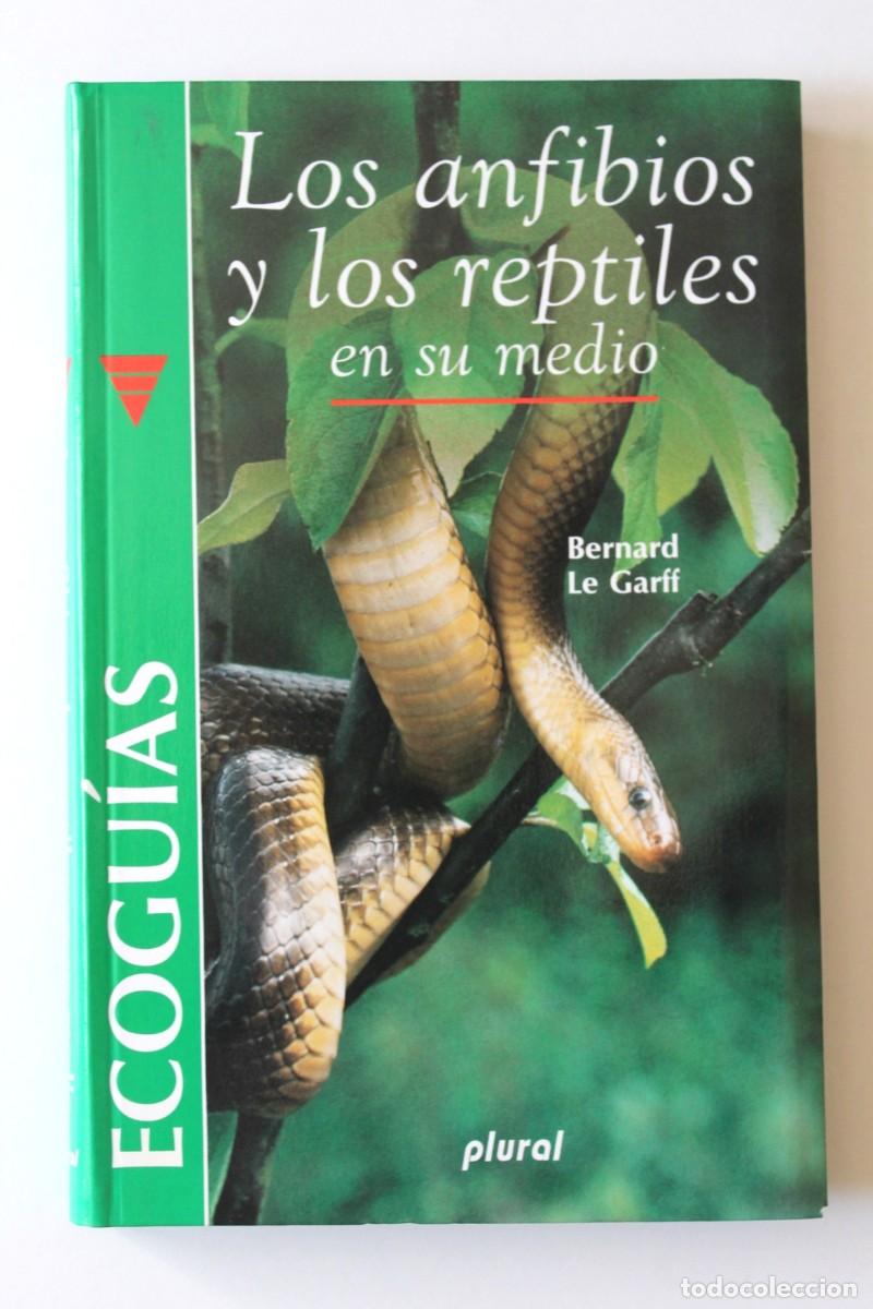 Libros de segunda mano: Bernard Le Garff - Los anfibios y los reptiles en su medio - Plural - Foto 2