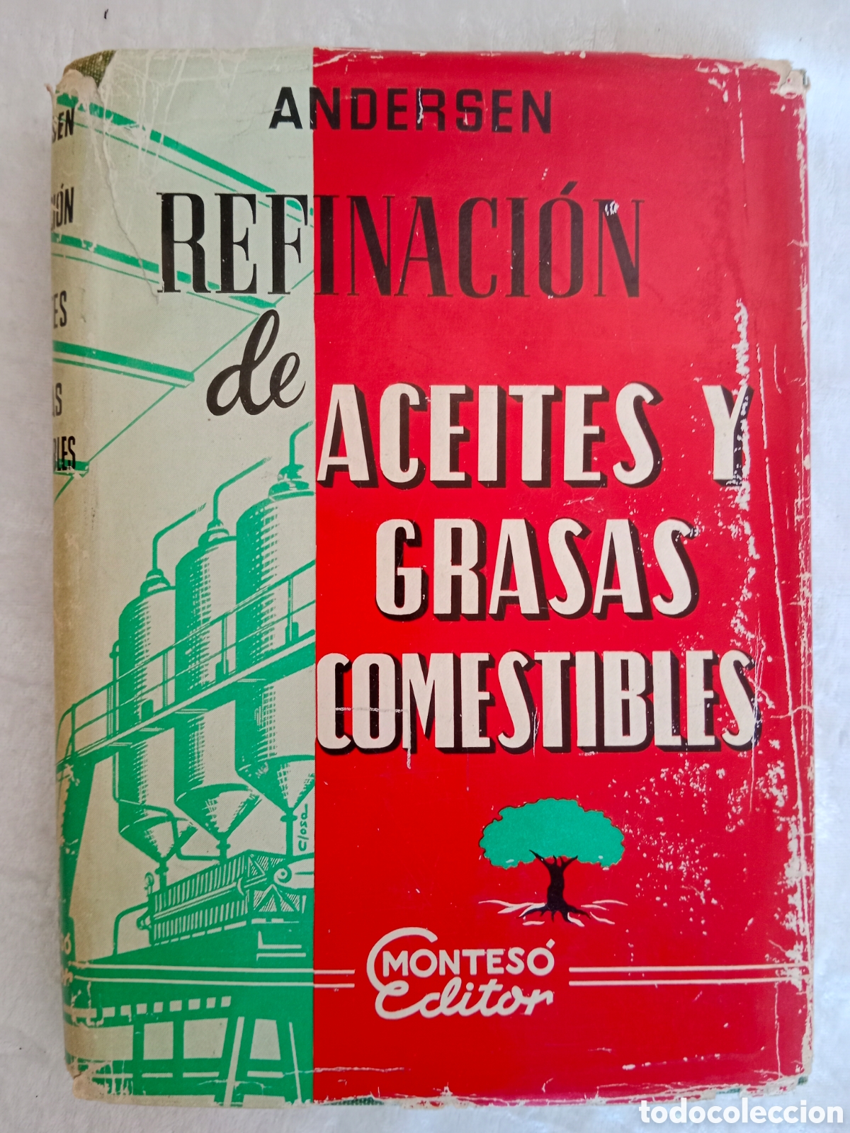 Second hand books of Sciences: REFINACI&Oacute;N DE ACEITES Y GRASAS COMESTIBLES, ANDERSEN, 1956, PRIMERA EDICI&Oacute;N