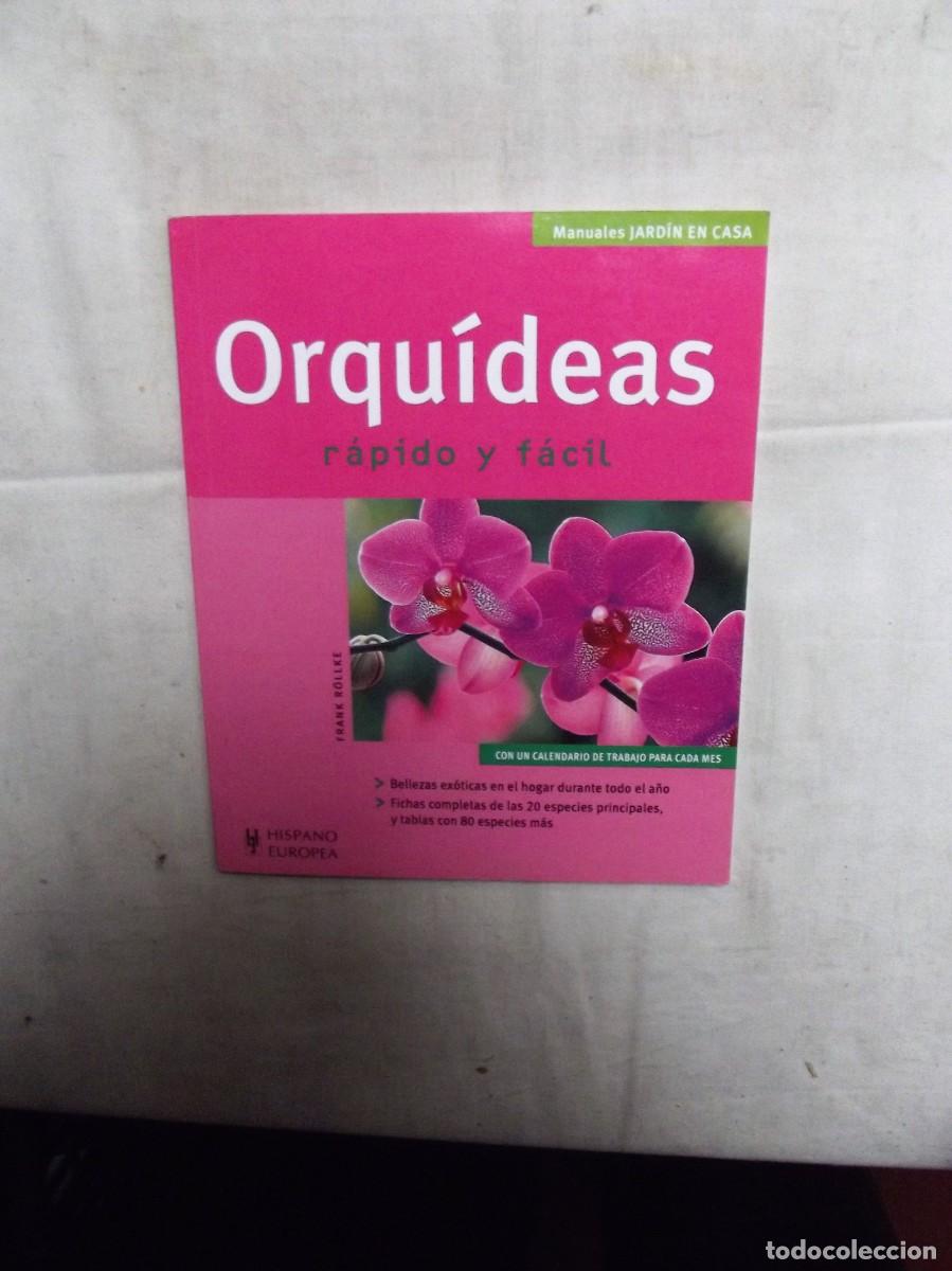 Libros de segunda mano: ORQUIDEAS RAPIDO Y FACIL POR FRANK ROLLKE - Foto 1