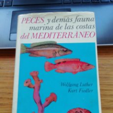 Libros de segunda mano: WOLFGANG LUTHER - KURT FIEDLER - PECES Y DEMÁS FAUNA MARINA DE LAS COSTAS DEL MEDITERRÁNEO - 1986