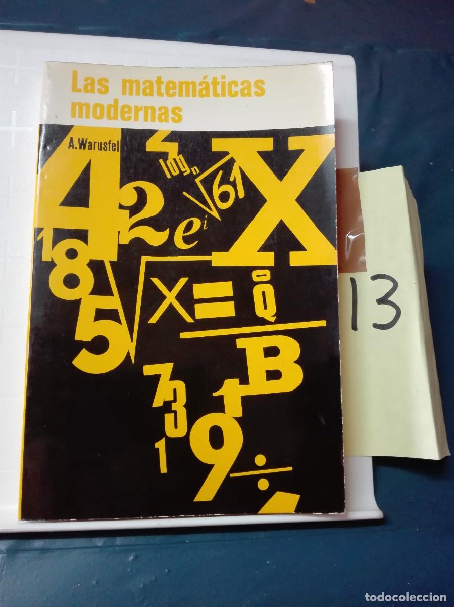 Libros de segunda mano de ciencias: LAS MATEM&Aacute;TICAS MODERNAS A.WARUSFEL - Foto 1