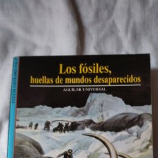 Libros de segunda mano: LOS FOSILES HUELLAS DE MUNDOS DESAPARECIDOS.YVETTE GAYRARD-VALY.AGUILAR UNIVERSAL. Lote 393385454