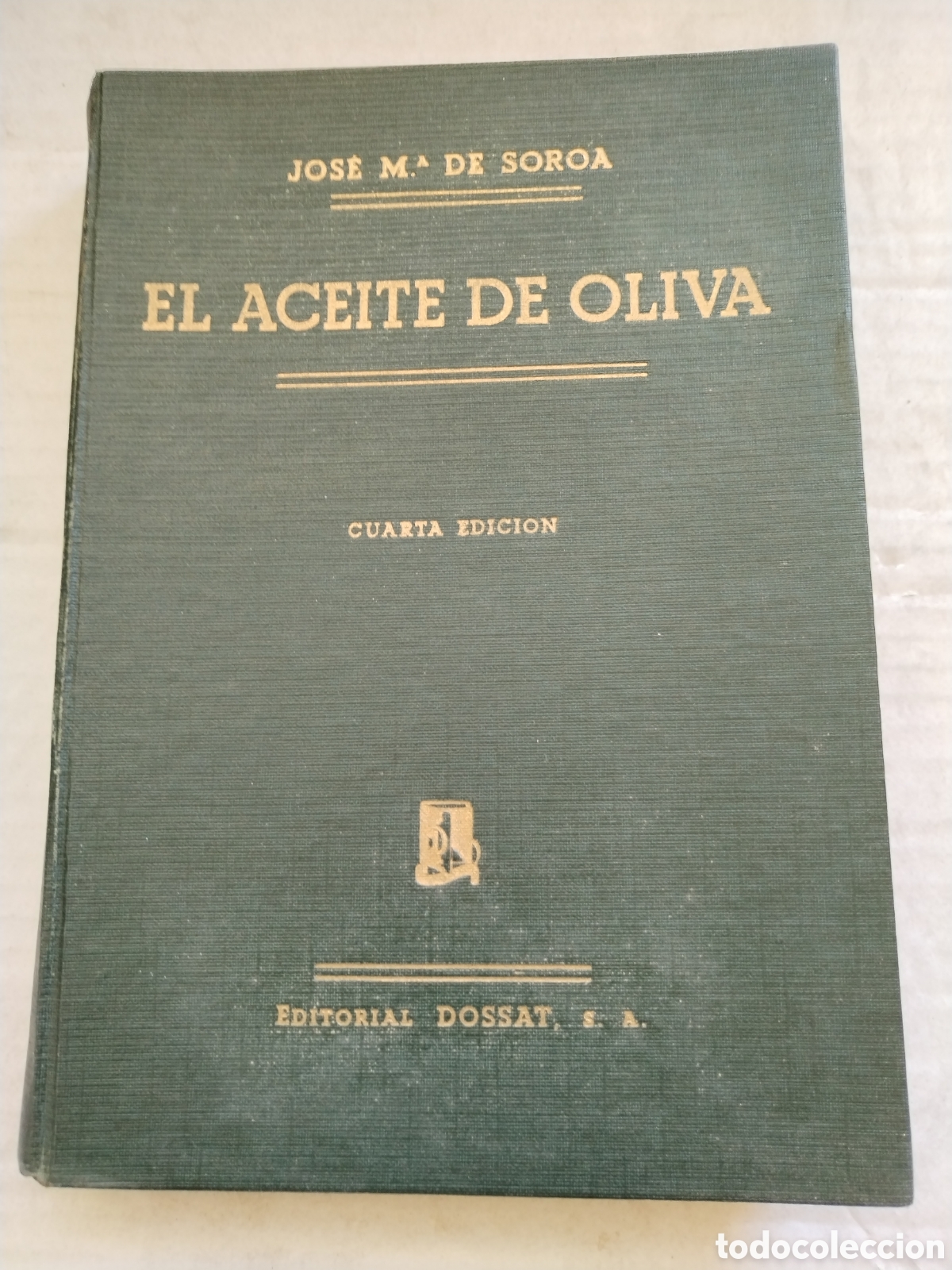 Libros de segunda mano: EL ACEITE DE OLIVA/JOS&Eacute; MARIA DE SOROA - Foto 1