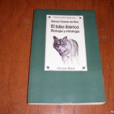 Libros de segunda mano: EL LOBO IBERICO BIOLOGIA Y MITOLOGIA RAMON GRANDE HERMANN BLUME
