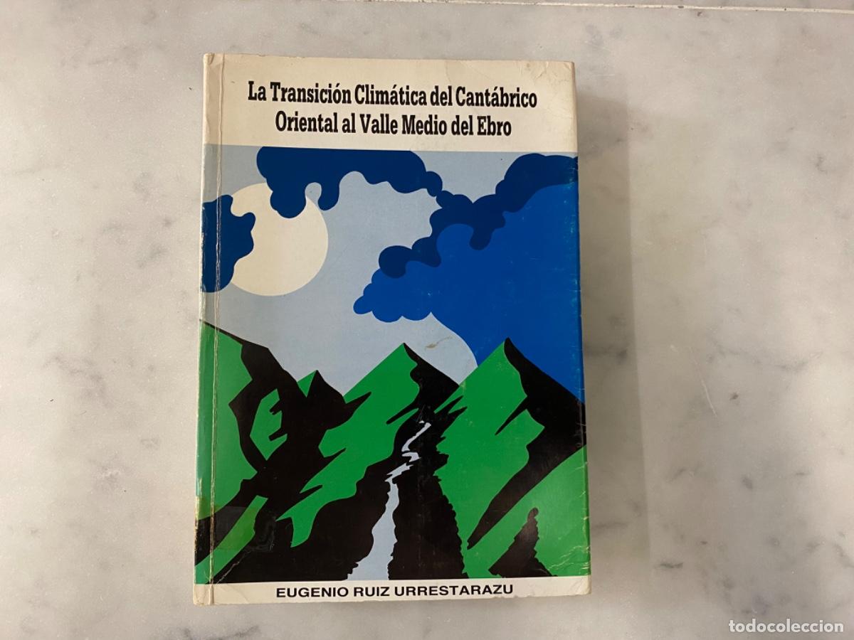 Libros de segunda mano: LA TRANSICI&Oacute;N CLIM&Aacute;TICA DEL CANT&Aacute;BRICO ORIENTAL AL VALLE MEDIO DEL EBRO (E. RUIZ 1982) - Foto 1