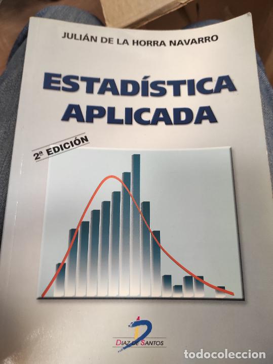 Libros de segunda mano de ciencias: ESTADISTICA APLICADA. JULIAN DE LA HORRA NAVARRO - Foto 1