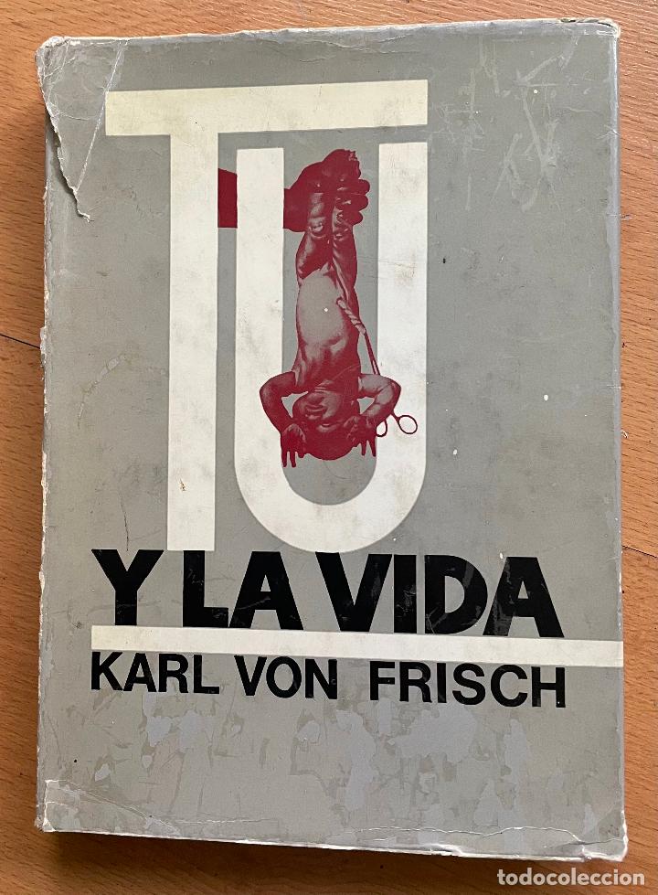 Libros de segunda mano: TU Y LA VIDA, Karl Von Frisch - Foto 1