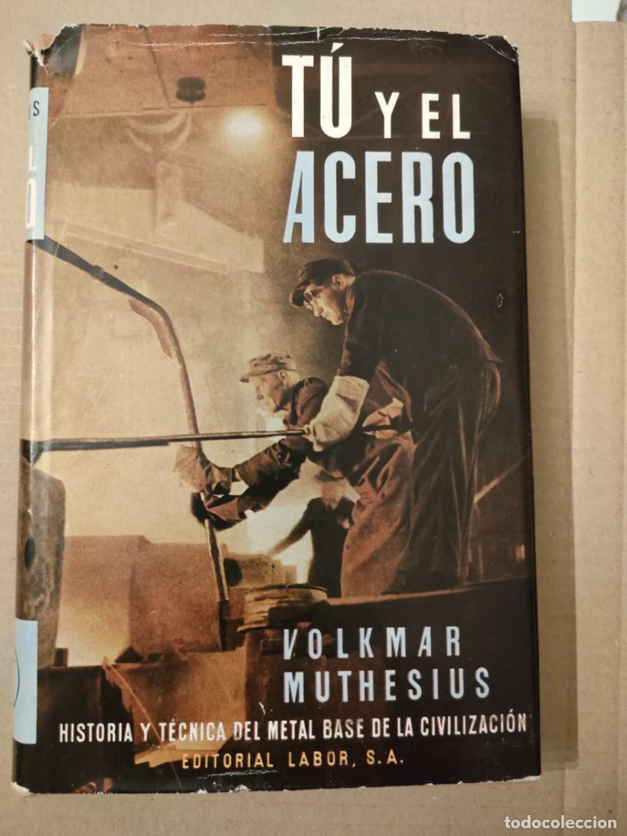 Second hand books of Sciences: TU Y EL ACERO