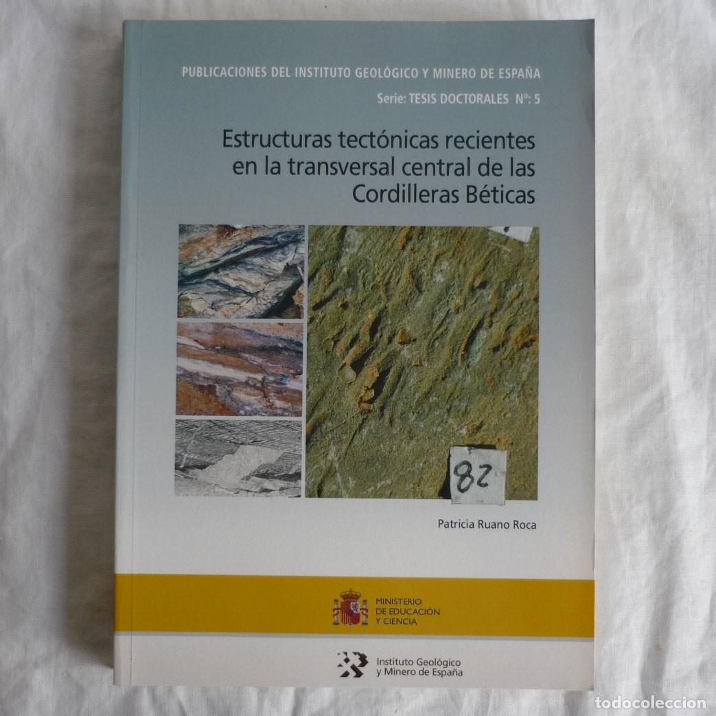 Libros de segunda mano: Estructuras tect&oacute;nicas recientes en la transversal central de las Cordilleras B&eacute;ticas, 2004 - Foto 1
