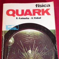 Libri di seconda mano: FÍSICA QUARK - E. CATURLA / F. VIDAL