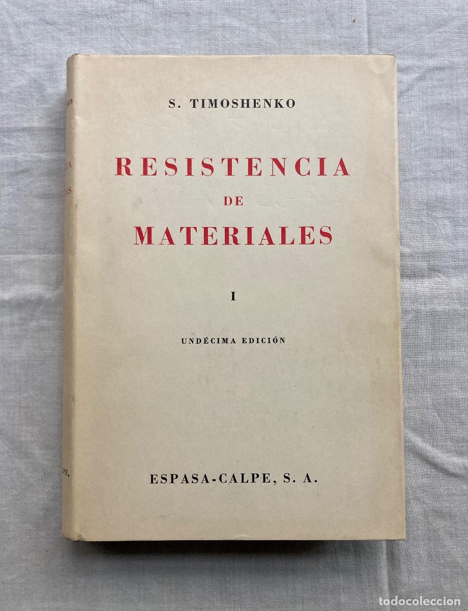 Libros de segunda mano de ciencias: RESISTENCIA DE MATERIALES, I, S. TIMOSHENKO, UND&Eacute;CIMA EDICI&Oacute;N. - Foto 1