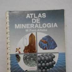 Libros de segunda mano: ATLAS DE MINERALOGIA, DE M. FONT-ALTABA