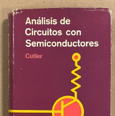 Libros de segunda mano de Ciencias: ANÁLISIS DE CIRCUITOS CON SEMICONDUCTORES. PHILLIP CUTLER. EDICIONES DEL CASTILLO 1967.