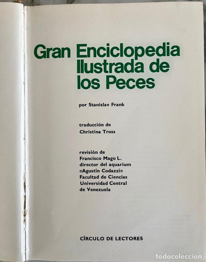 Libros de segunda mano: GRAN ENCICLOPEDIA ILUSTRADA DE LOS PECES, STANISLAV FRANK. LIBRO C&Iacute;RCULO DE LECTORES - Foto 8