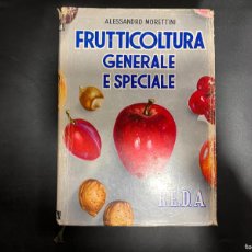 Libros de segunda mano: FRUTICULTURA GENERALE E SPECIALE. ALESSANDRO MORETTINI. RAMO EDITORIALE. ROMA. 1963. PAGS: 692
