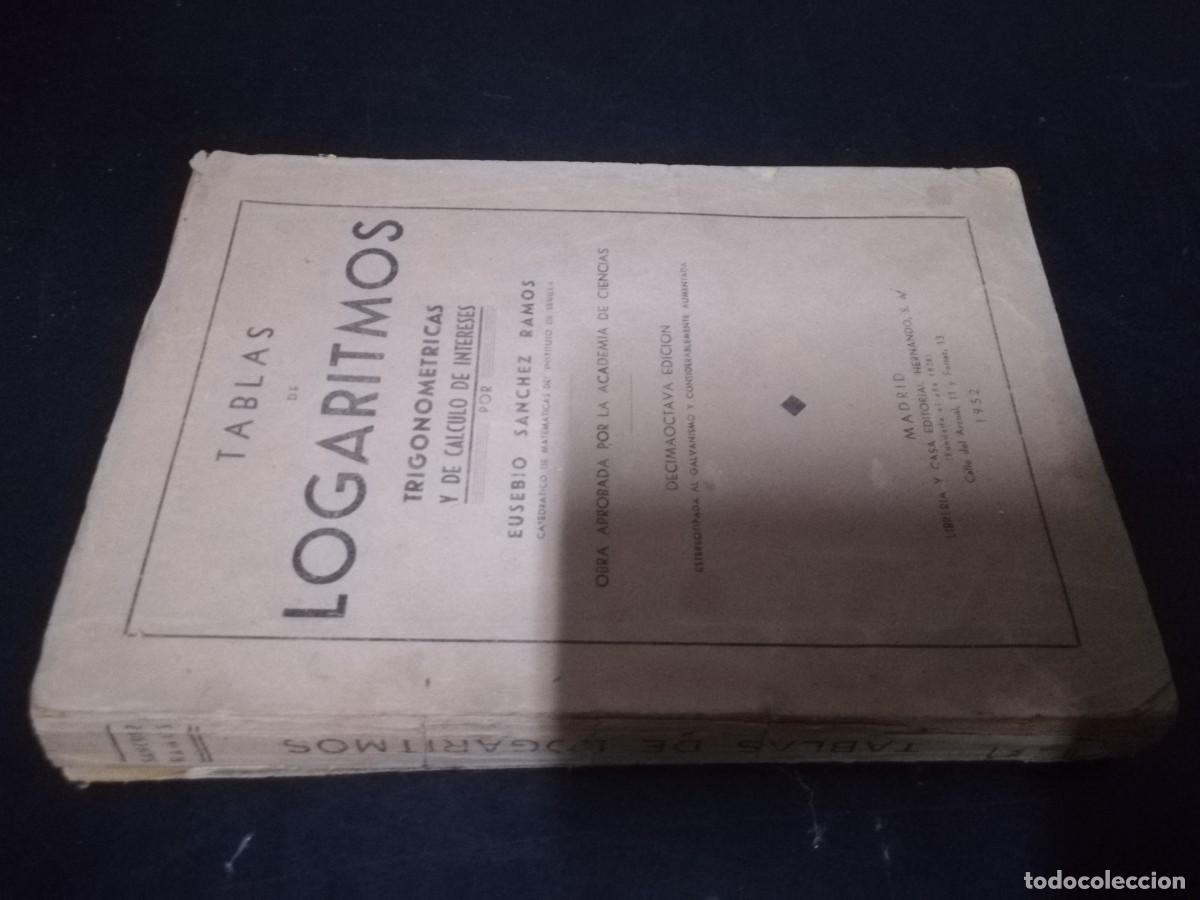Libros de segunda mano de ciencias: TABLAS LOGARITMOS TRIGONOMETRICAS Y CALCULO INTERES / CMA13B / EUSEBIO SANCHEZ / HERNANDO - Foto 1