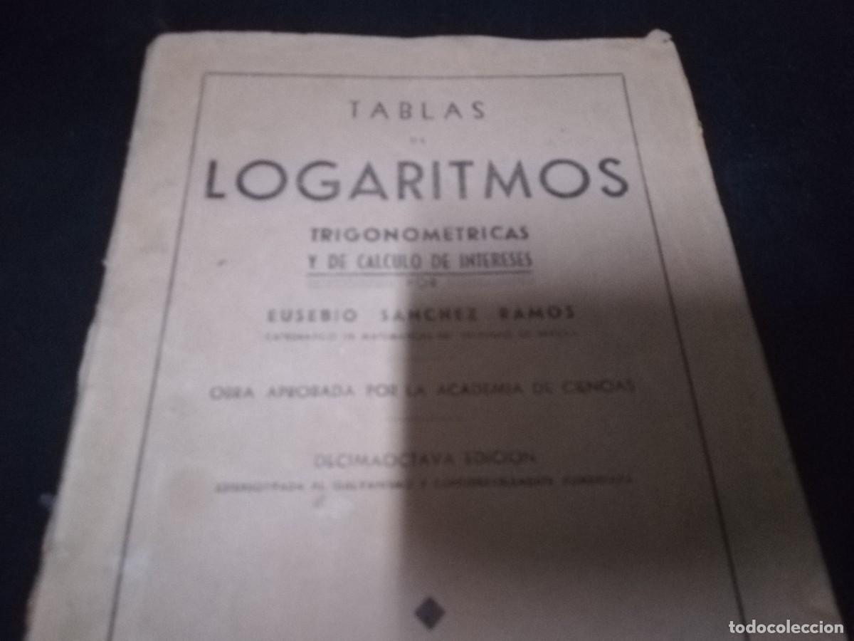 Libros de segunda mano de ciencias: TABLAS LOGARITMOS TRIGONOMETRICAS Y CALCULO INTERES / CMA13B / EUSEBIO SANCHEZ / HERNANDO - Foto 3
