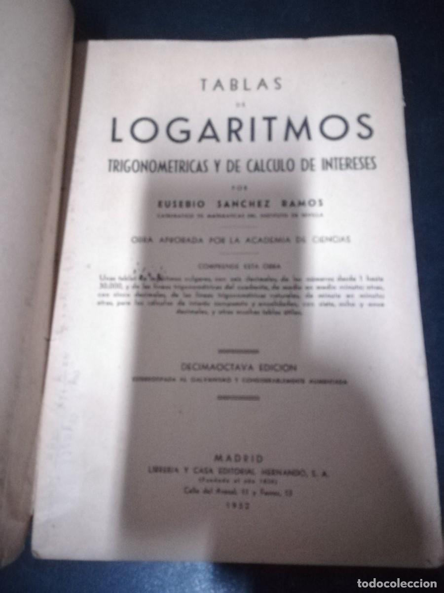 Libros de segunda mano de ciencias: TABLAS LOGARITMOS TRIGONOMETRICAS Y CALCULO INTERES / CMA13B / EUSEBIO SANCHEZ / HERNANDO - Foto 7