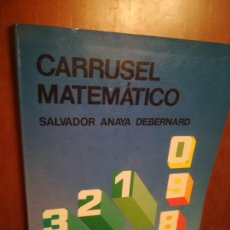 Libros de segunda mano de Ciencias: CARRUSEL MATEMATICO / CONS271 / SALVADOR ANAYA / LIMUSA