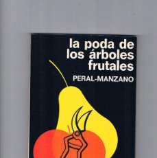 Libros de segunda mano: LA PODA DE LOS ARBOLES FRUTALES PERAL MANZANO P GRISVARD MUNDI PRENSA 1979 **. Lote 400250109