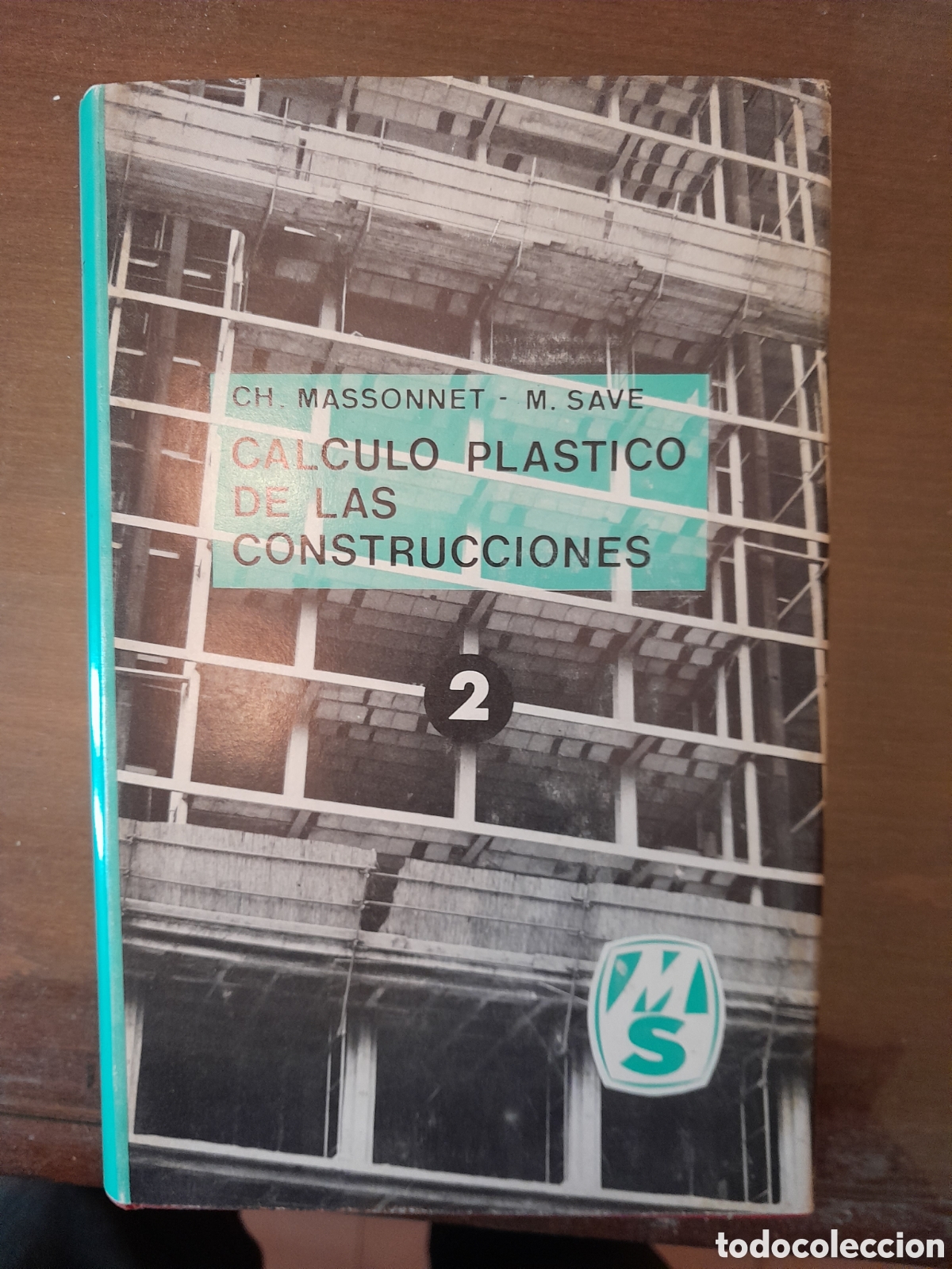 Libros de segunda mano de ciencias: C&aacute;lculo pl&aacute;stico de las construcciones Massonnet y Save - Foto 1