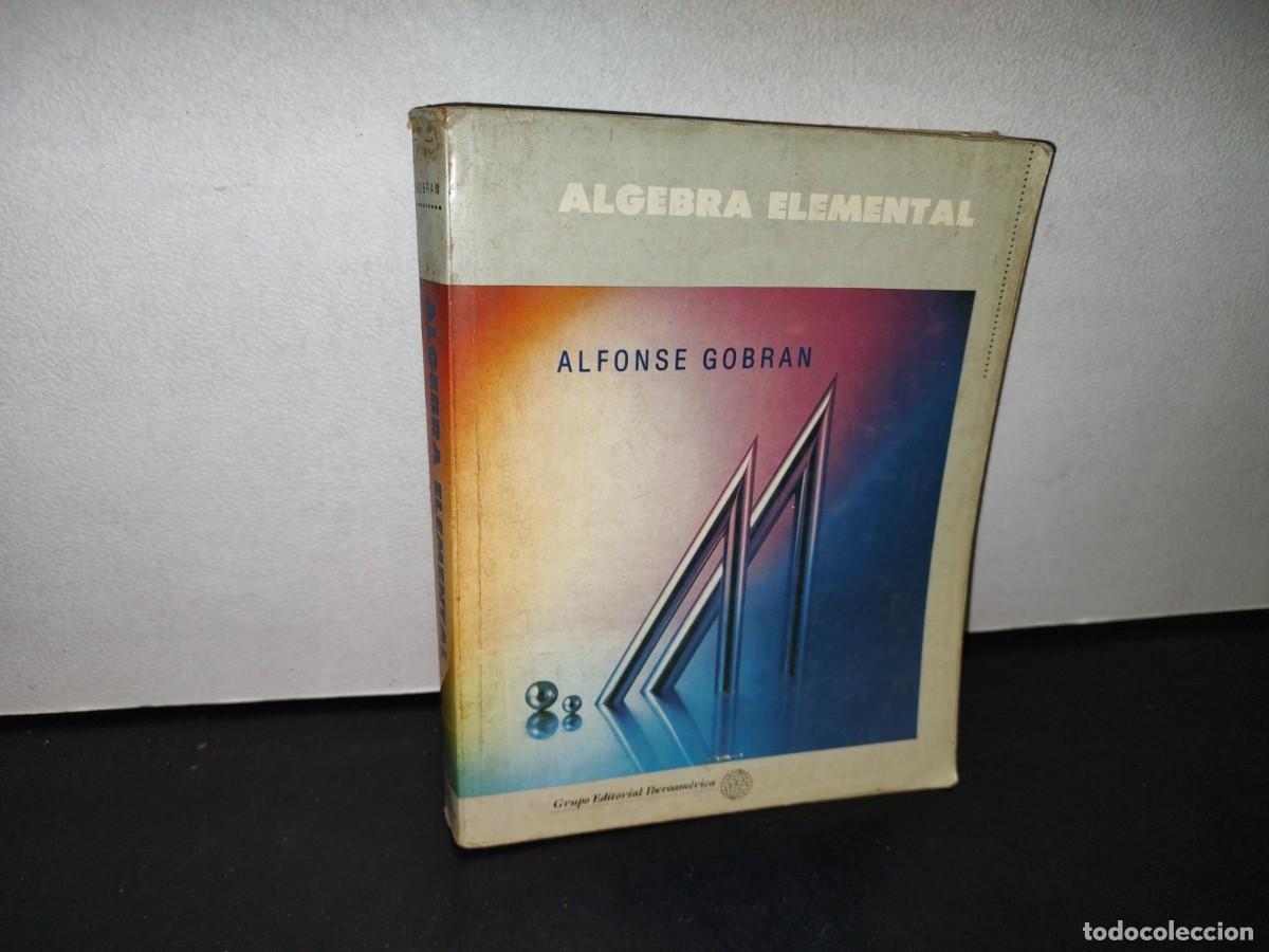 Libros de segunda mano de ciencias: 69- &Aacute;LGEBRA ELEMENTAL - ALFONSE GOBRAN - Foto 1